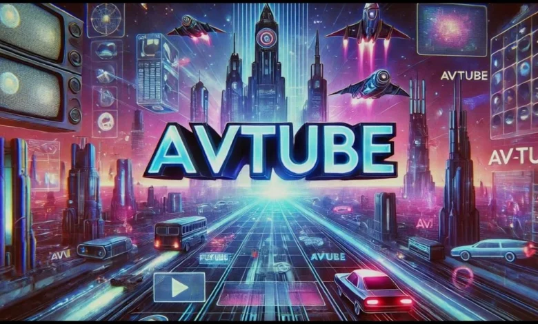 AVTube The Ultimate Guide to Streaming and Downloading Videos Online AVTube